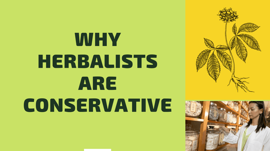 Old School Thinking – Why Herbalists are conservative